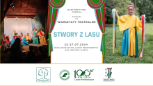 W NADLEŚNICTWIE TORZYM STARTUJE II EDYCJA WARSZTATÓW TEATRALNYCH  "STWORY Z LASU"